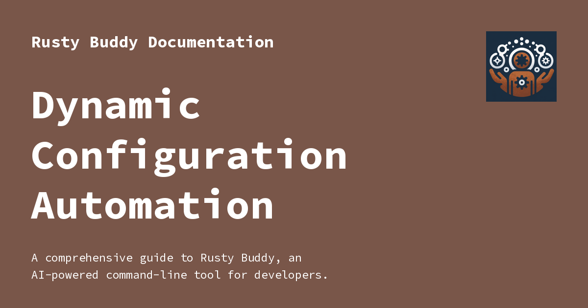 Dynamic Configuration Automation - Rusty Buddy Documentation